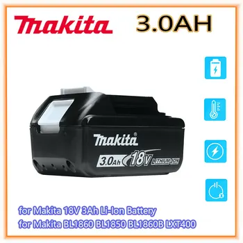 Литиево-йонна батерия 18V Makita 3.0 Ah За Makita BL1830 BL1815 BL1860 BL1840 Взаимозаменяеми Батерия Електроинструменти